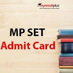 MP SET Admit Card to Release Tomorrow, Check How to Download