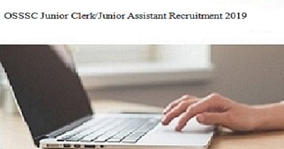 OSSSC Junior Clerk/Junior Assistant Recruitment 2019: Registration Process Closing Today, Apply Now