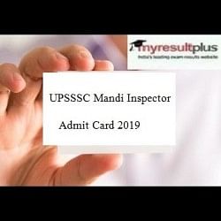 UPSSSC Mandi Inspector Admit Card 2019 Released