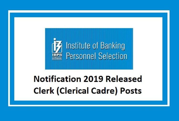 IBPS Recruitment 2019: Vacancy for Clerk (Clerical Cadre), Process to Conclude in 7 Days