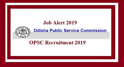 OPSC Recruitment 2019: Application Process for Medical Officer Concludes This Week