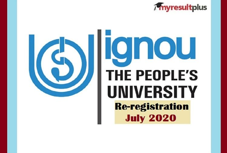 IGNOU Admisson 2020: Re-registration Last Date Further Extended Upto August 16