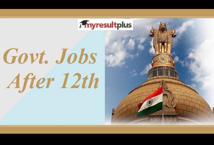 Government Jobs After 12th: Candidates can Appear for These Exams to Procure Govt Jobs