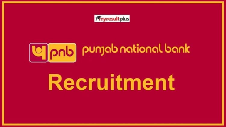 PNB Notifies Vacancy for Specialist Officer Posts, Check Application Date and Eligibility Details Here