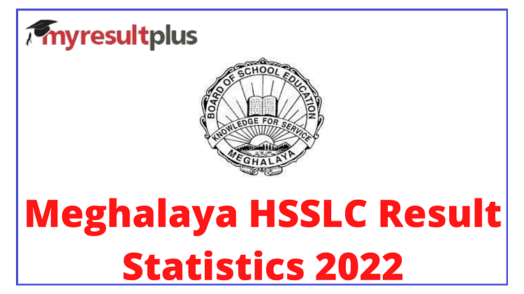 MBOSE HSSLC Result 2022 Declared, Check Stream-wise Passing Percentage Here