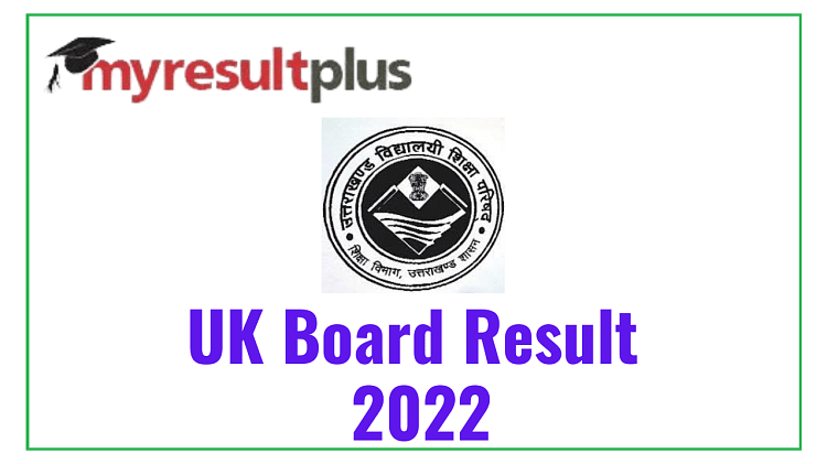 UK Board Result 2022 For Class 10 and 12 to Be Declared Tomorrow, Know How to Check Here