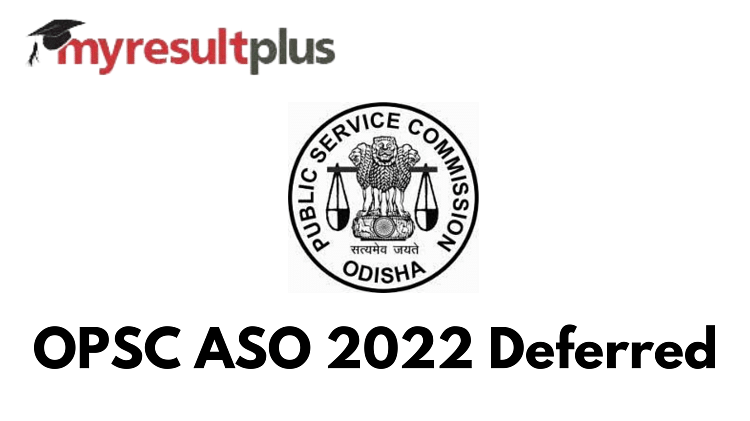 OPSC ASO 2022 Exam Deferred, Check All Details Here