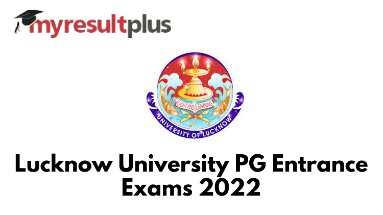 Lucknow University Exam Schedule 2022 Announced, Check Details Here