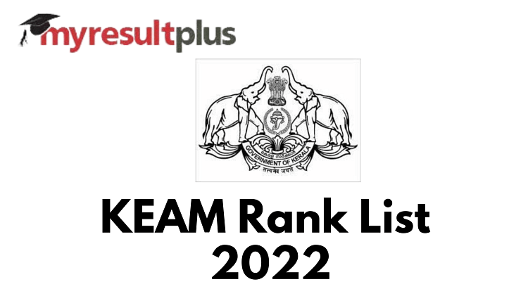KEAM Rank List 2022 Out, Know How to Check Here