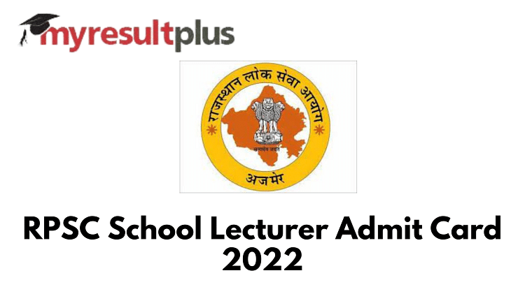 RPSC School Lecturer Admit Card 2022 Out, Know How to Download Here