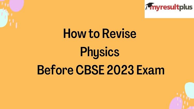 How to Revise Physics Before CBSE Exam: A Comprehensive Guide
