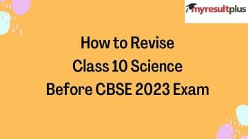 How to Revise Science Before CBSE Exam: A Comprehensive Guide