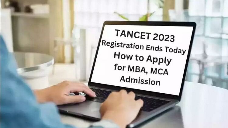 TANCET 2023 Registration Ends Today: How to Apply for MBA, MCA Admission