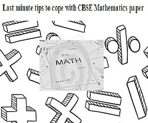 Last minute tips to cope with CBSE Mathematics paper