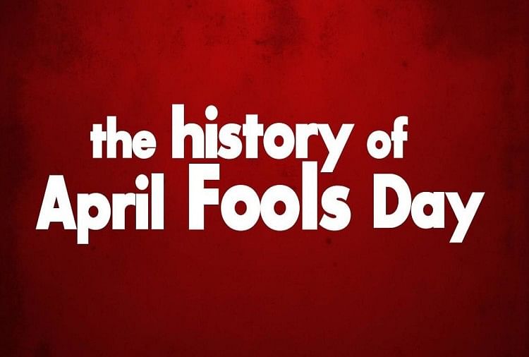 History of April Fools Day