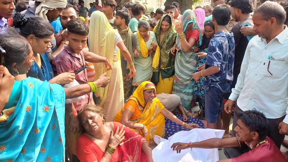 परिजनों का रो- रो कर बुरा हाल