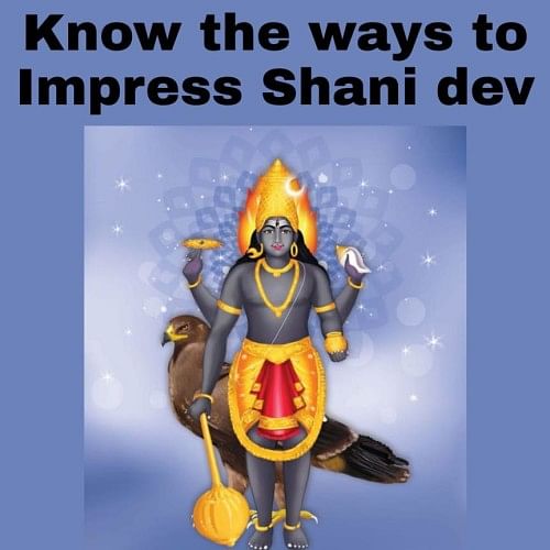 Know The Ways To Impress Lord Shani Dev My Jyotish