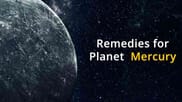 Remedies  for Planet Mercury