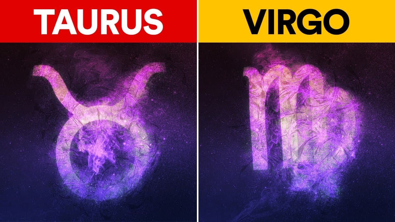 Virgo and Taurus