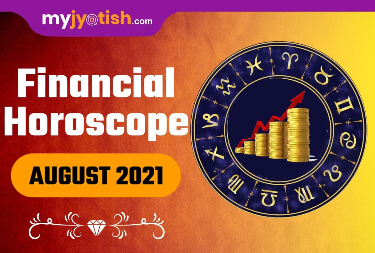 Financial horoscope 28.08.21 know how to achieve your today's financial goal