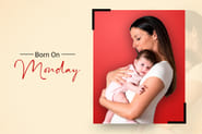 Born on Monday? Read on to find the Characteristics of Monday Natives