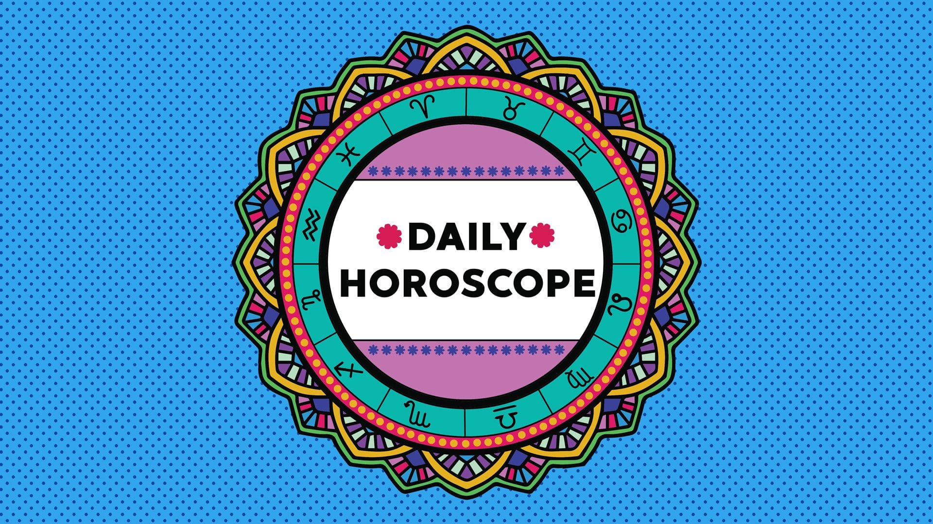 Daily horoscope
