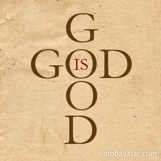 God is Good