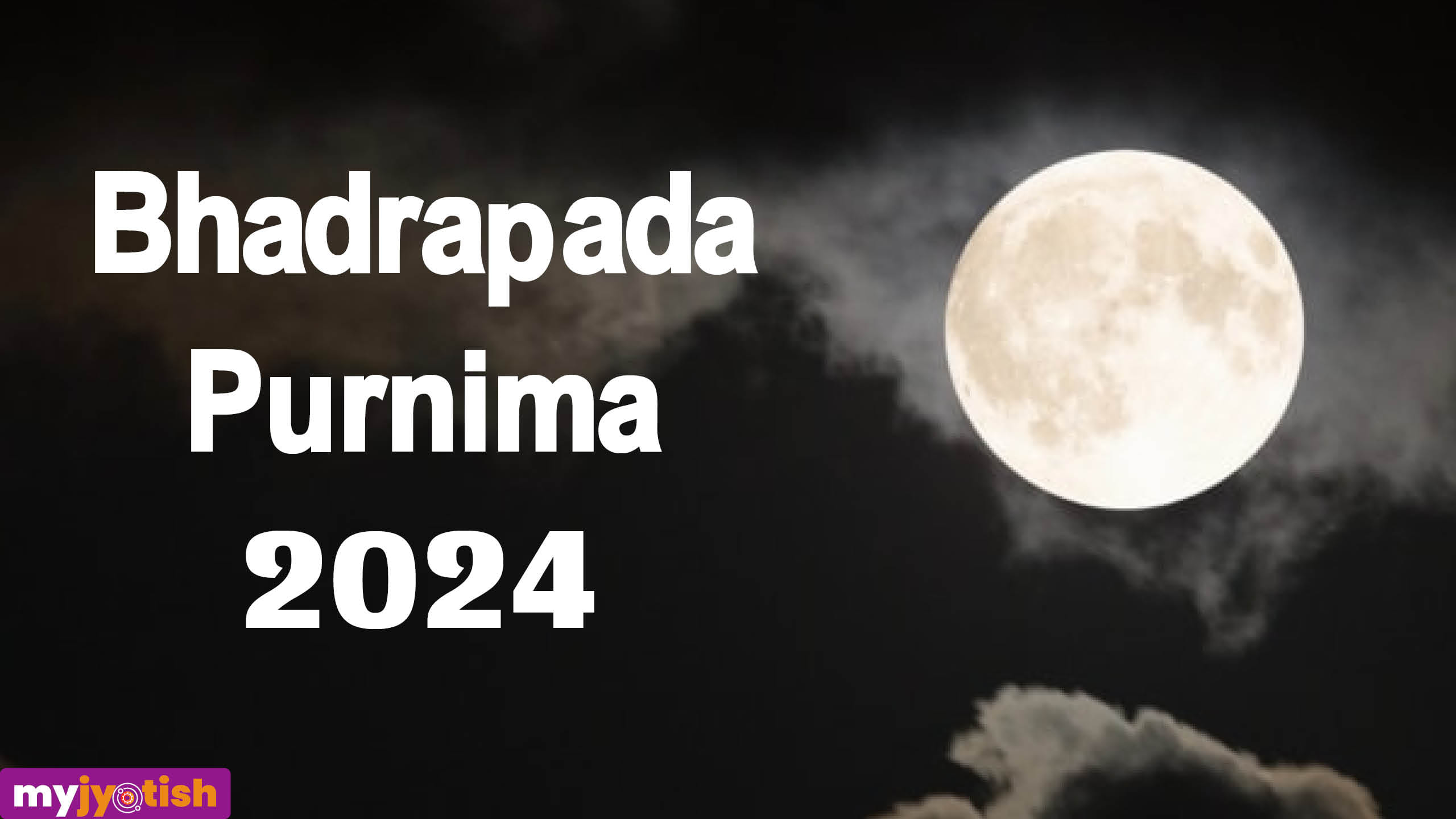 Bhadrapada Purnima 2024