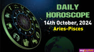Daily Horoscope: 14 October 2024
