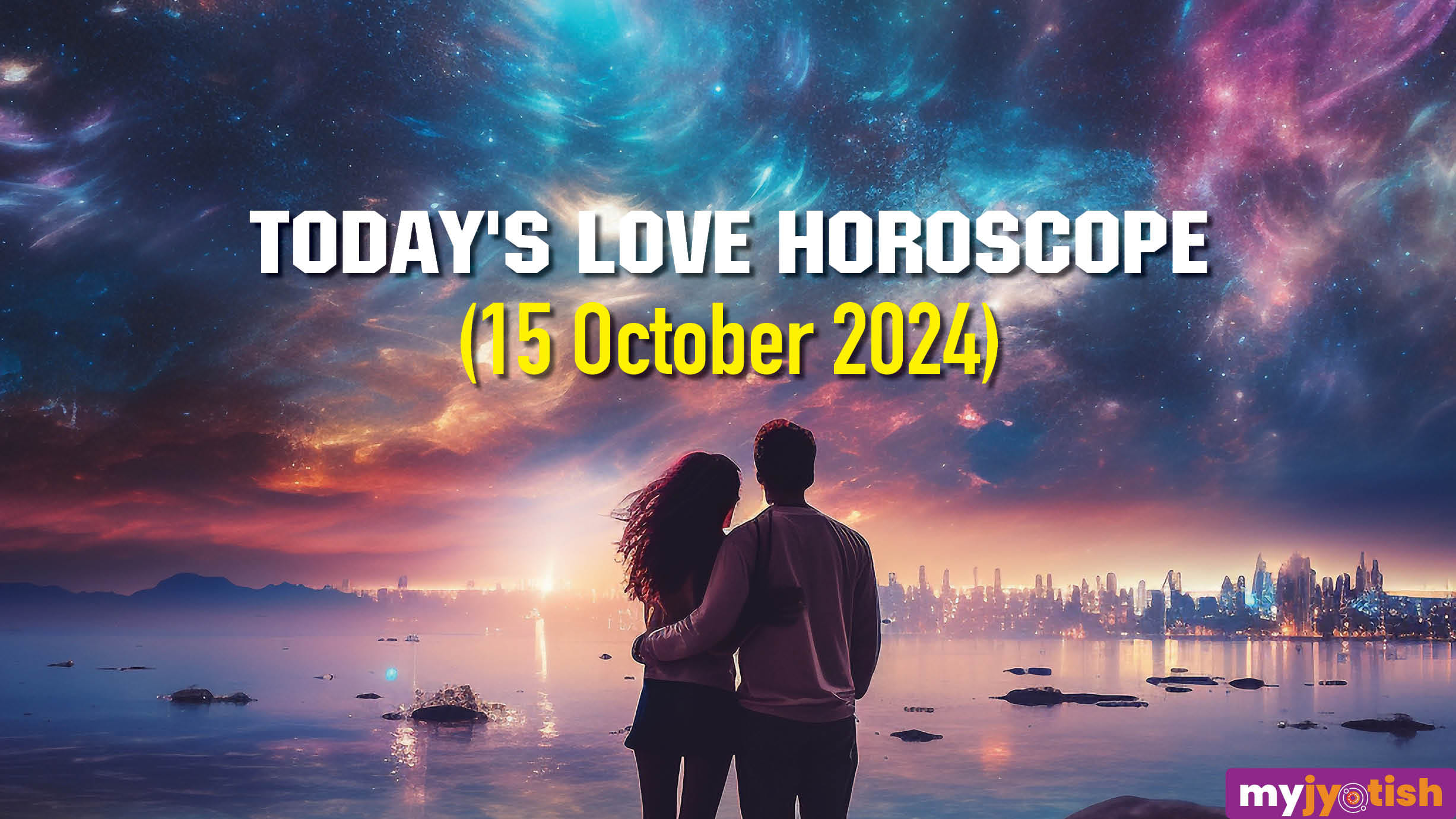 Today's Love Horoscope:15 October 2024