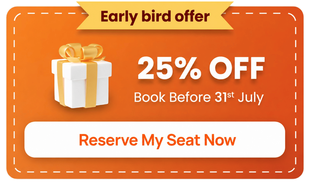 Early bird offer — 25% OFF, Book Before 28 July. Reserve My Seat Now