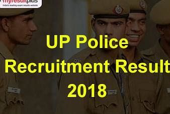 UP Police Recruitment Result 2018 Out, Check the Details