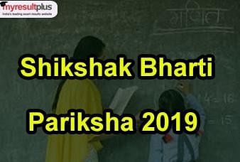 Cleared UPTET 2018? Now Apply for Shikshak Bharti Pariksha 2019, Check the Details