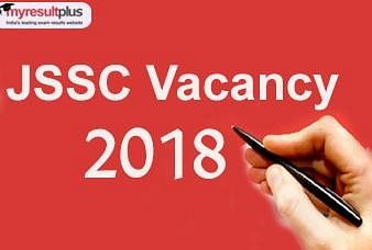 JSSC Recruitment 2018: Online Application Process Begins Today, Check the Details