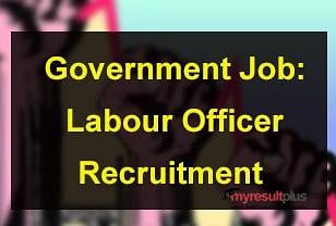Government Job: Applications are invited for Labour Officer's Recruitment, Check the Details