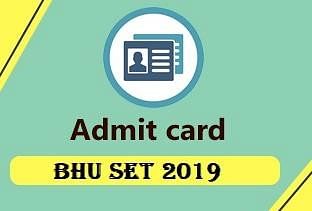 BHU SET 2019 Admit Card Released for Entrance Exam, Know the Download Process
