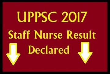 UPPSC 2017: Long Awaited staff nurse (women) 2017 Result has been Declared