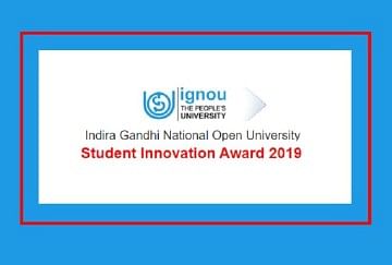 IGNOU Invites Applications from IGNOU Students for "Student Innovation Award-2019"