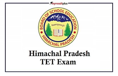 HP TET 2021: Registration Deadline Extended, Check Revised Exam Dates & Details Here