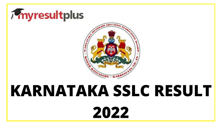 Karnataka SSLC Result 2022 Announced, Know Statistics Here
