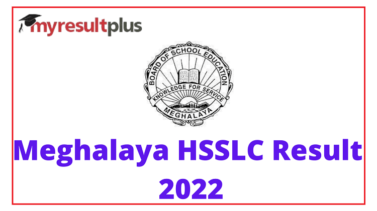 Meghalaya HSSLC Result 2022 To be Declared Tomorrow, Here's List of Websites to Check Scores