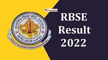 RBSE 12th Result 2022 for Science, Commerce Result Declared, Know Where and How to Check