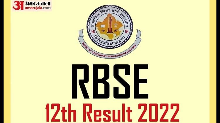 RBSE 12th Result 2022 Live Updates: Rajasthan Board Class 12 Science, Commerce Result Declared