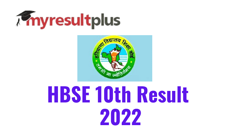 HBSE 10th Result 2022 Declared, Pass Percentage and Steps to Download Scorecard Here