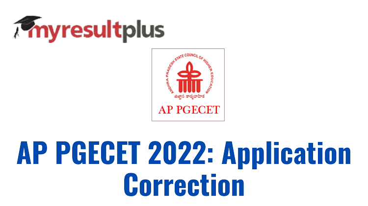 AP PGECET 2022: Application Edit Window Opens, Know How to Modify Form Details Here
