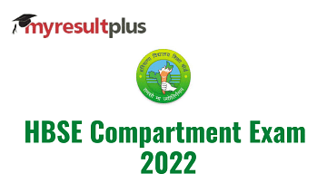 HBSE Compartment Exam Date 2022 Announced, Check Date Sheet Here