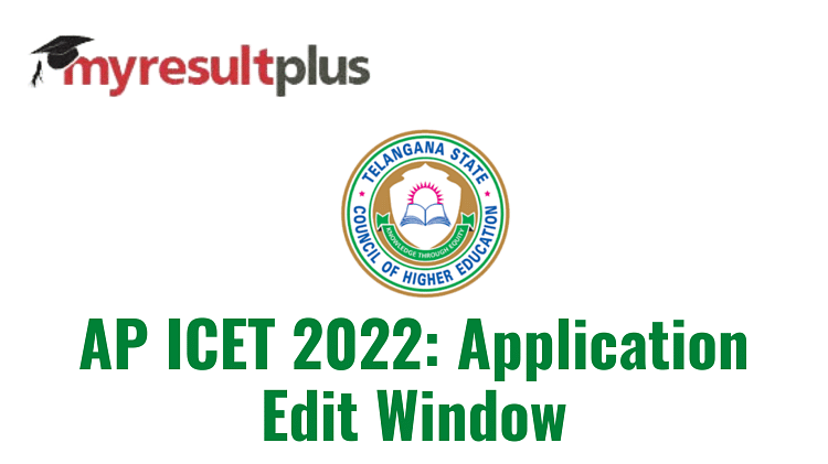 AP ICET 2022: Application Edit Window Opens Tomorrow, Know Details That Can Be Changed Here