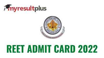 REET Admit Card 2022: Rajasthan Board Expected to Declare Hall Ticket Today, Know Detail Here