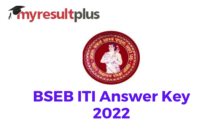 BSEB ITI Answer Key 2022 Out, Steps to Download Here