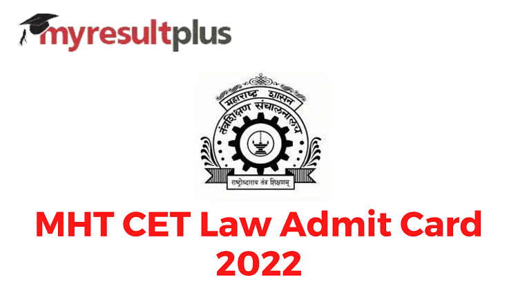 MHT CET Law Admit Card 2022 To Be Out Tomorrow, Know How to Download Here